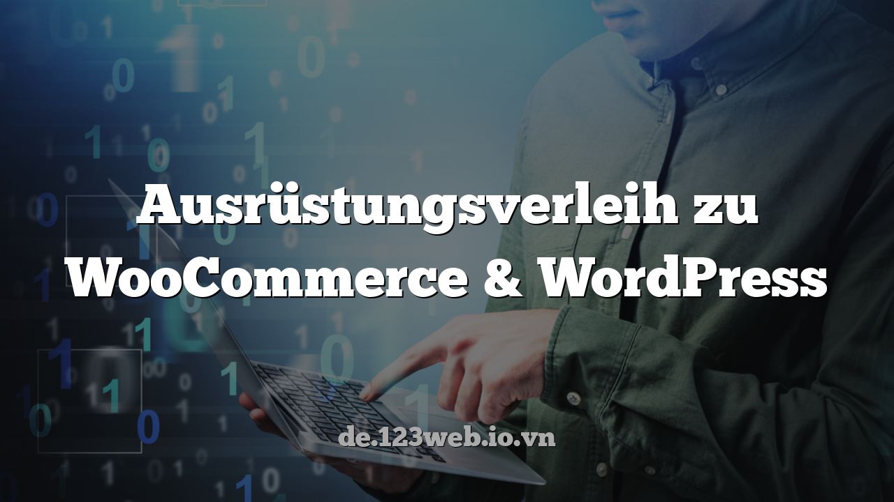 Ausrüstungsverleih zu WooCommerce & WordPress