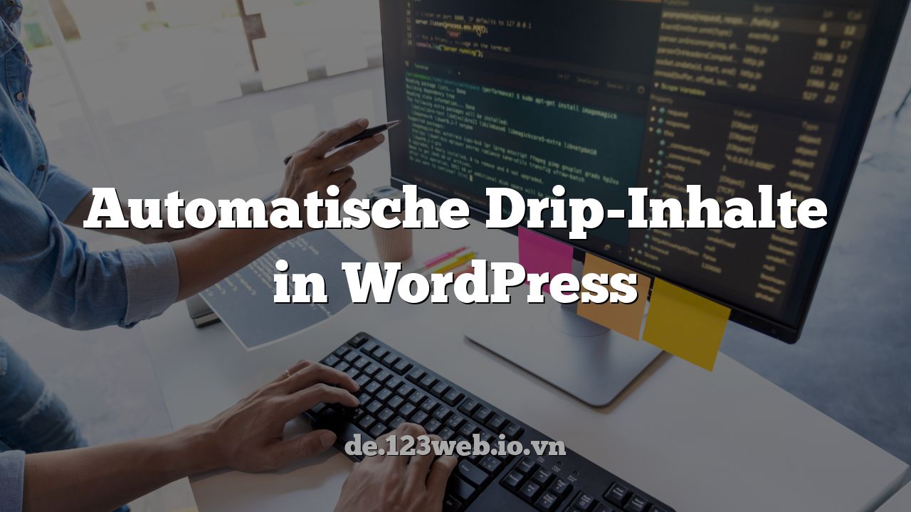 Automatische Drip-Inhalte in WordPress