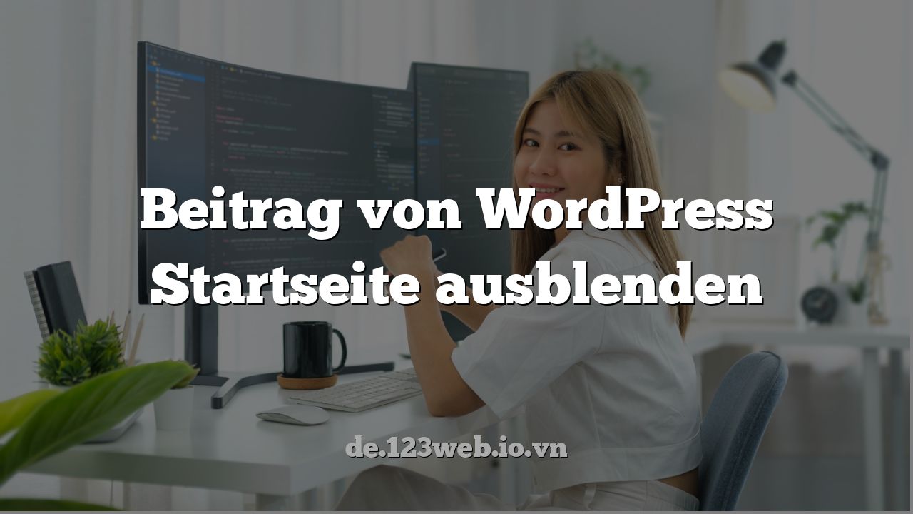 Beitrag von WordPress Startseite ausblenden