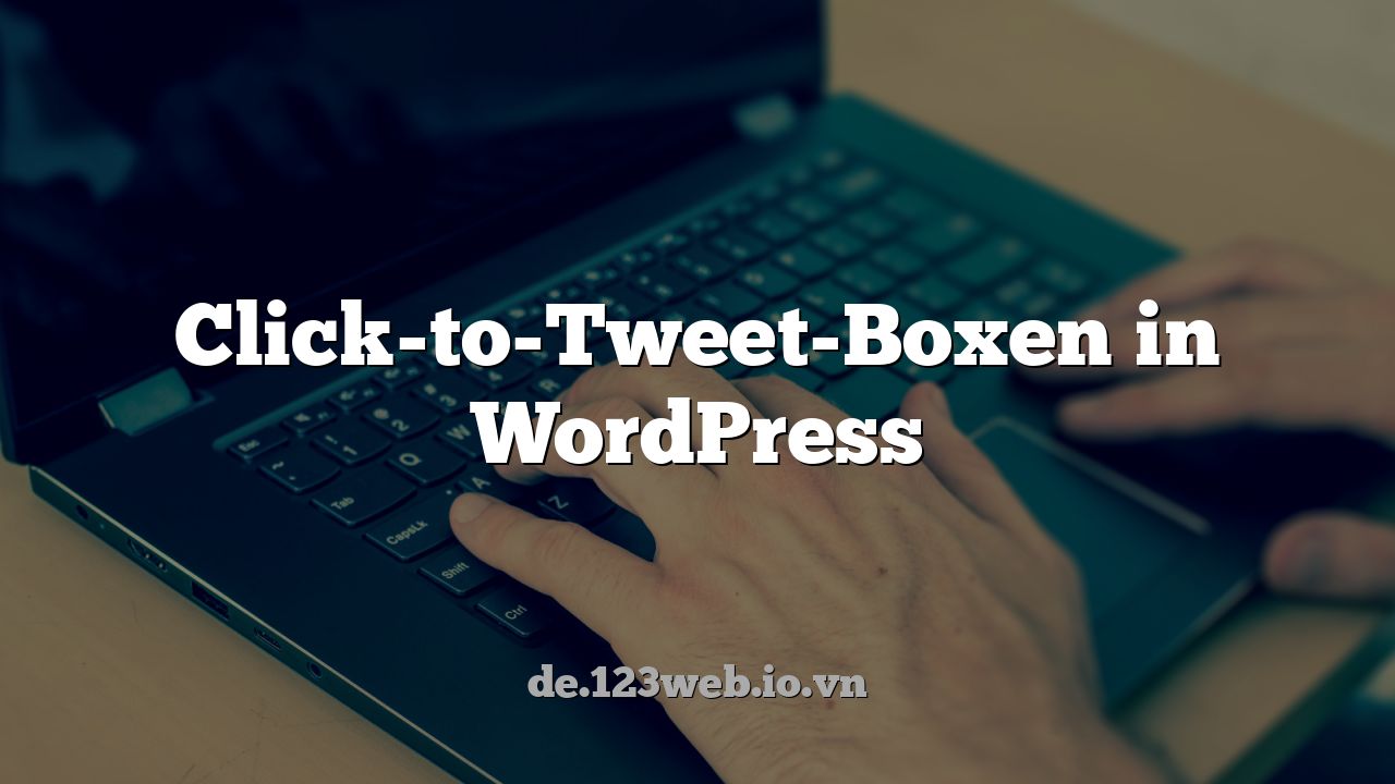 Click-to-Tweet-Boxen in WordPress
