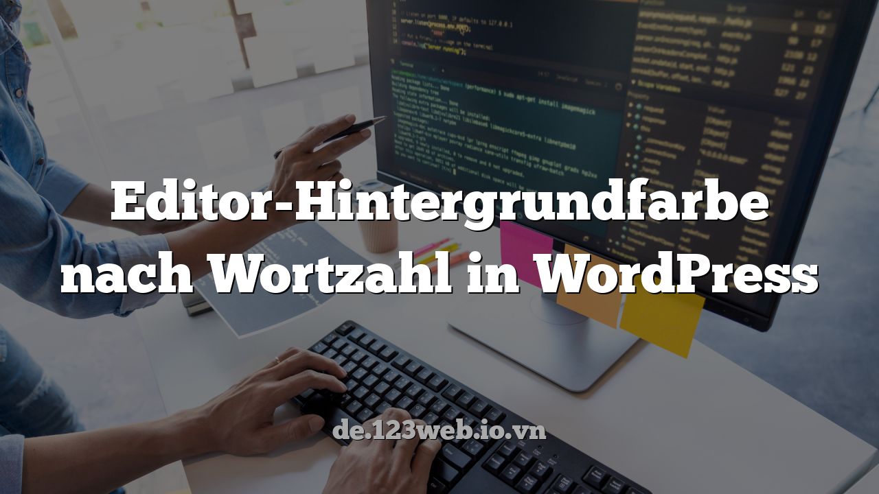 Editor-Hintergrundfarbe nach Wortzahl in WordPress