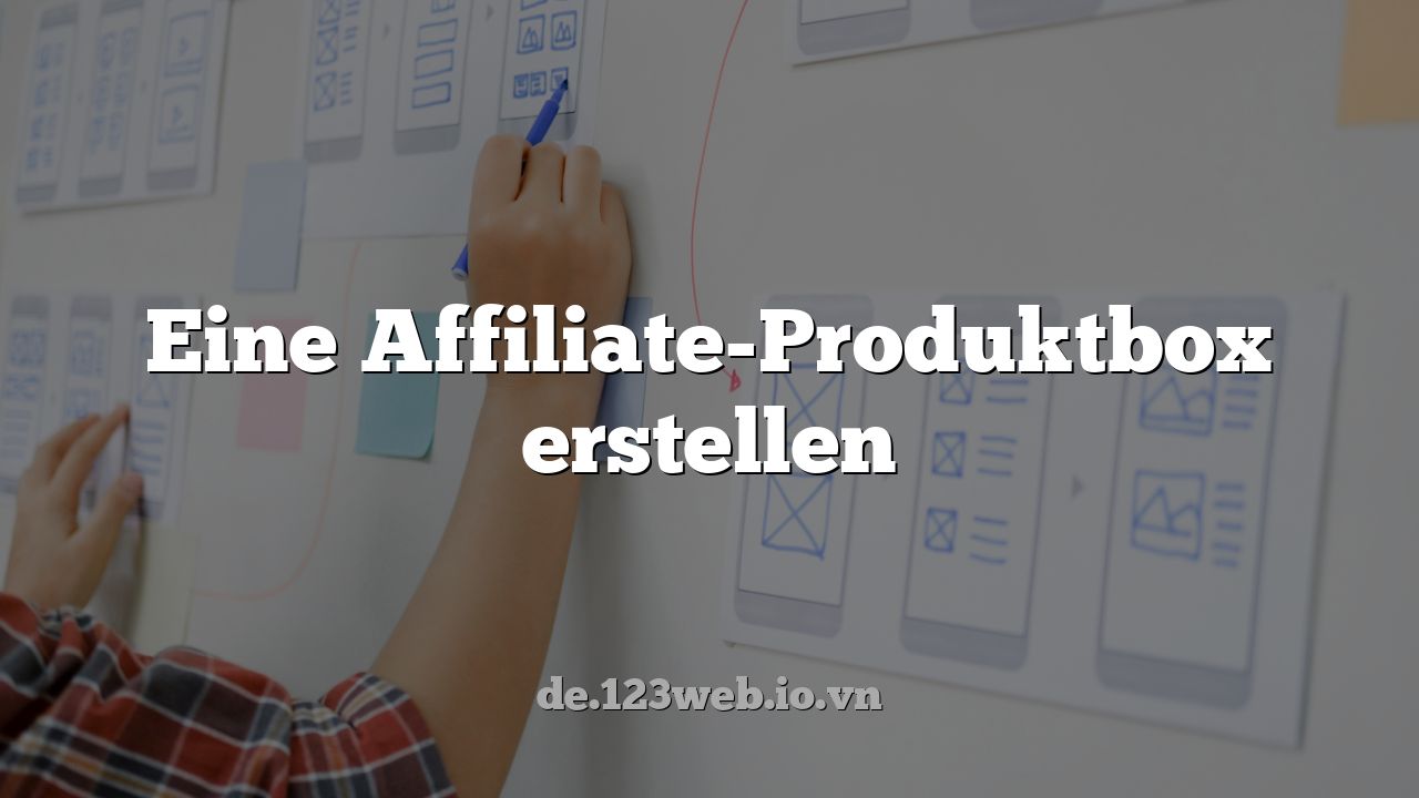 Eine Affiliate-Produktbox erstellen