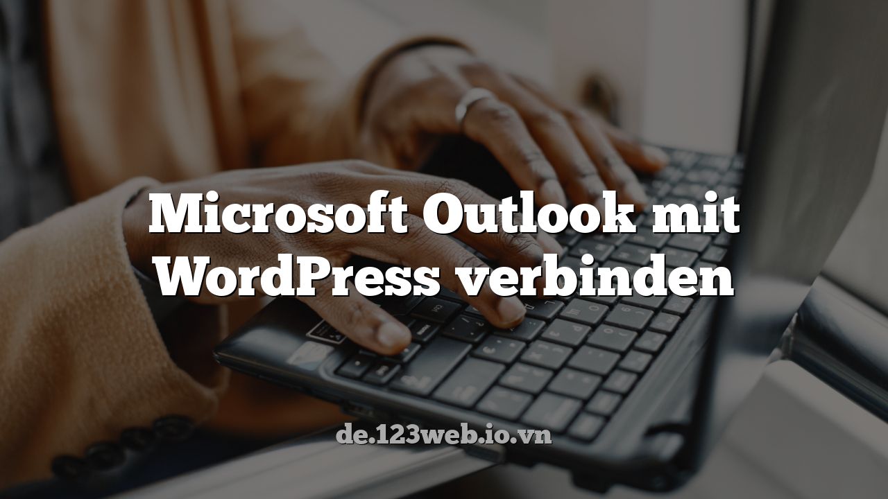Microsoft Outlook mit WordPress verbinden