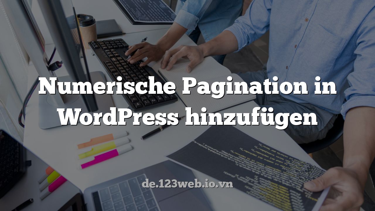 Numerische Pagination in WordPress hinzufügen