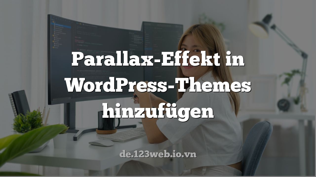 Parallax-Effekt in WordPress-Themes hinzufügen
