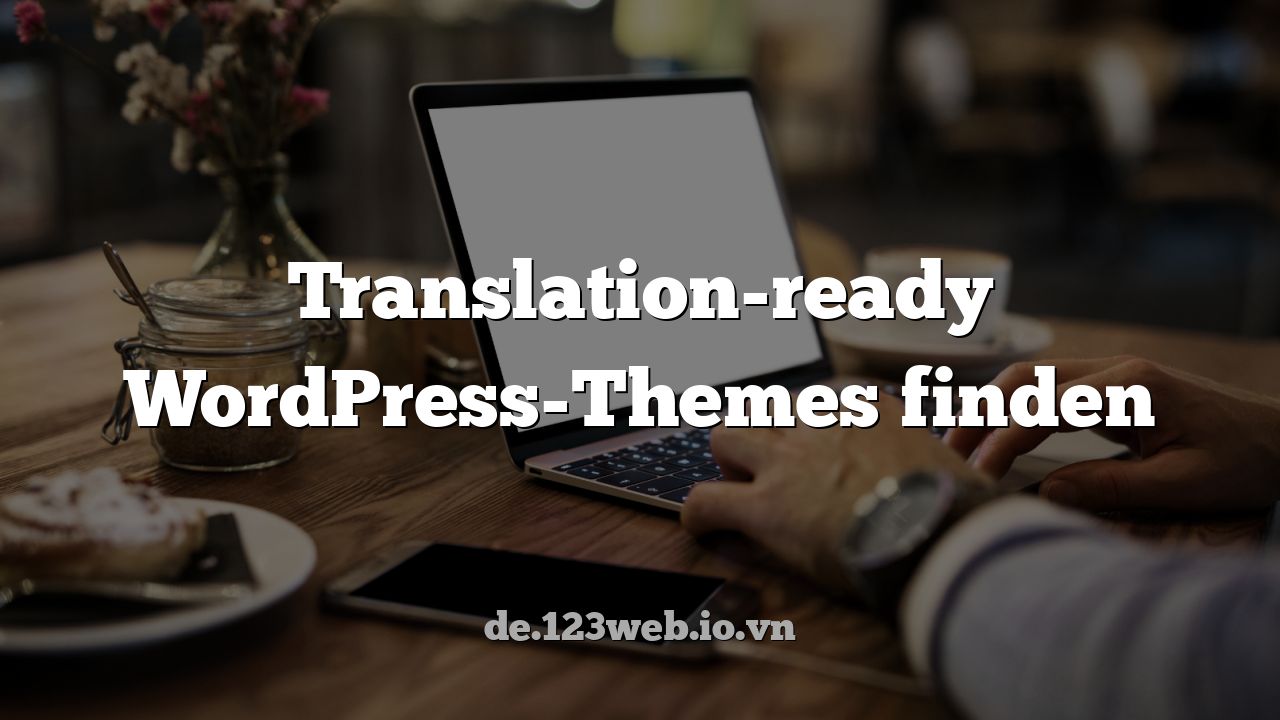 Translation-ready WordPress-Themes finden