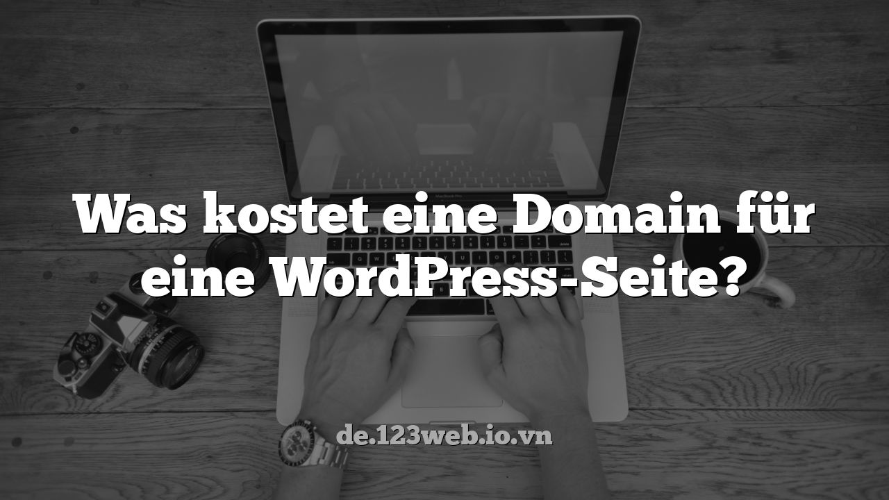 Was kostet eine Domain für eine WordPress-Seite?