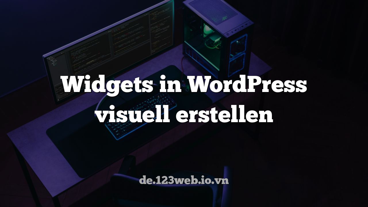 Widgets in WordPress visuell erstellen