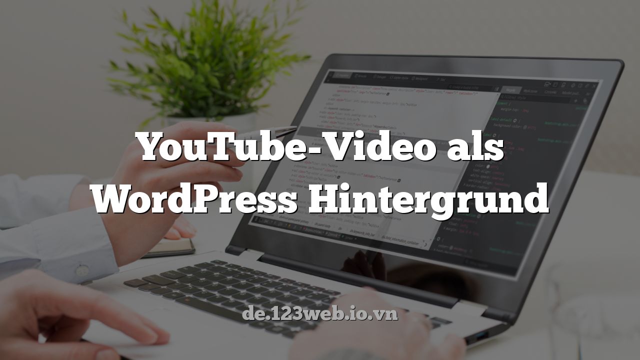 YouTube-Video als WordPress Hintergrund