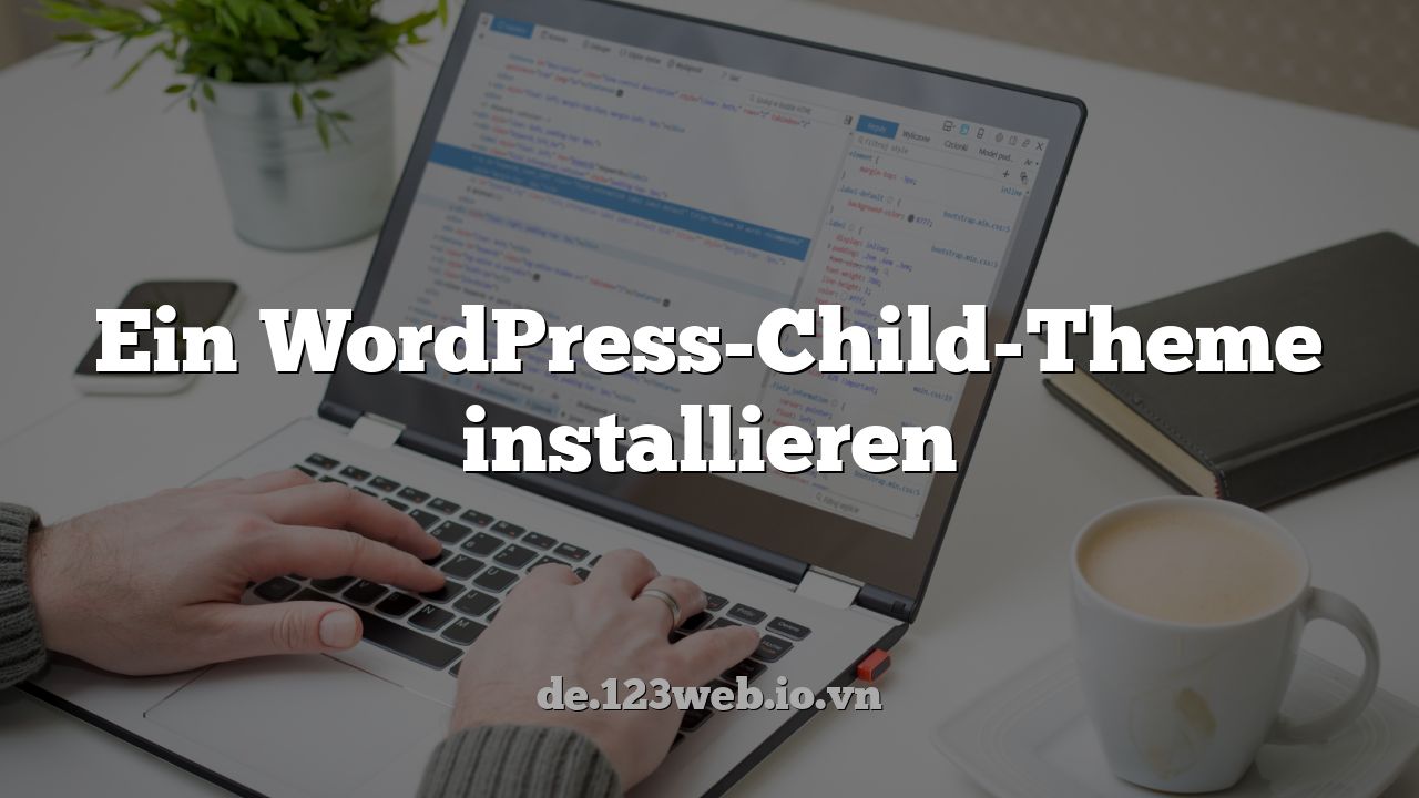 Ein WordPress-Child-Theme installieren