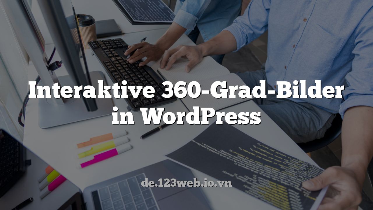 Interaktive 360-Grad-Bilder in WordPress