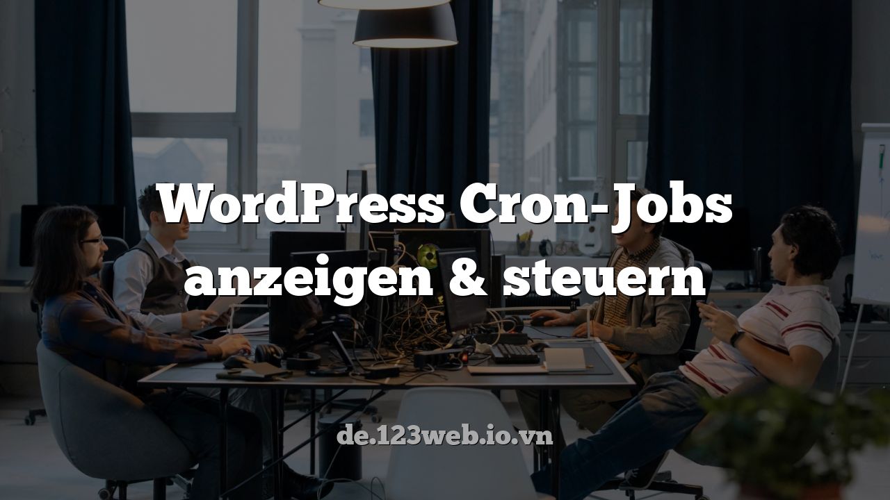 WordPress Cron-Jobs anzeigen & steuern