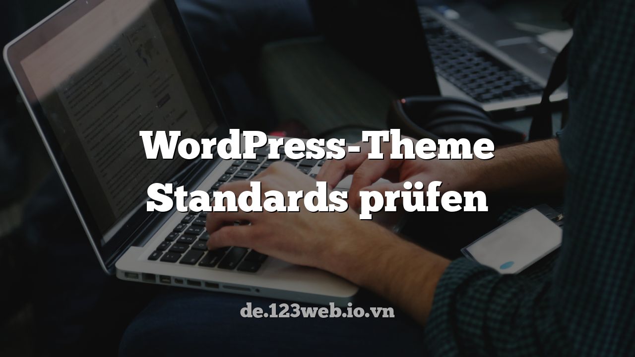 WordPress-Theme Standards prüfen
