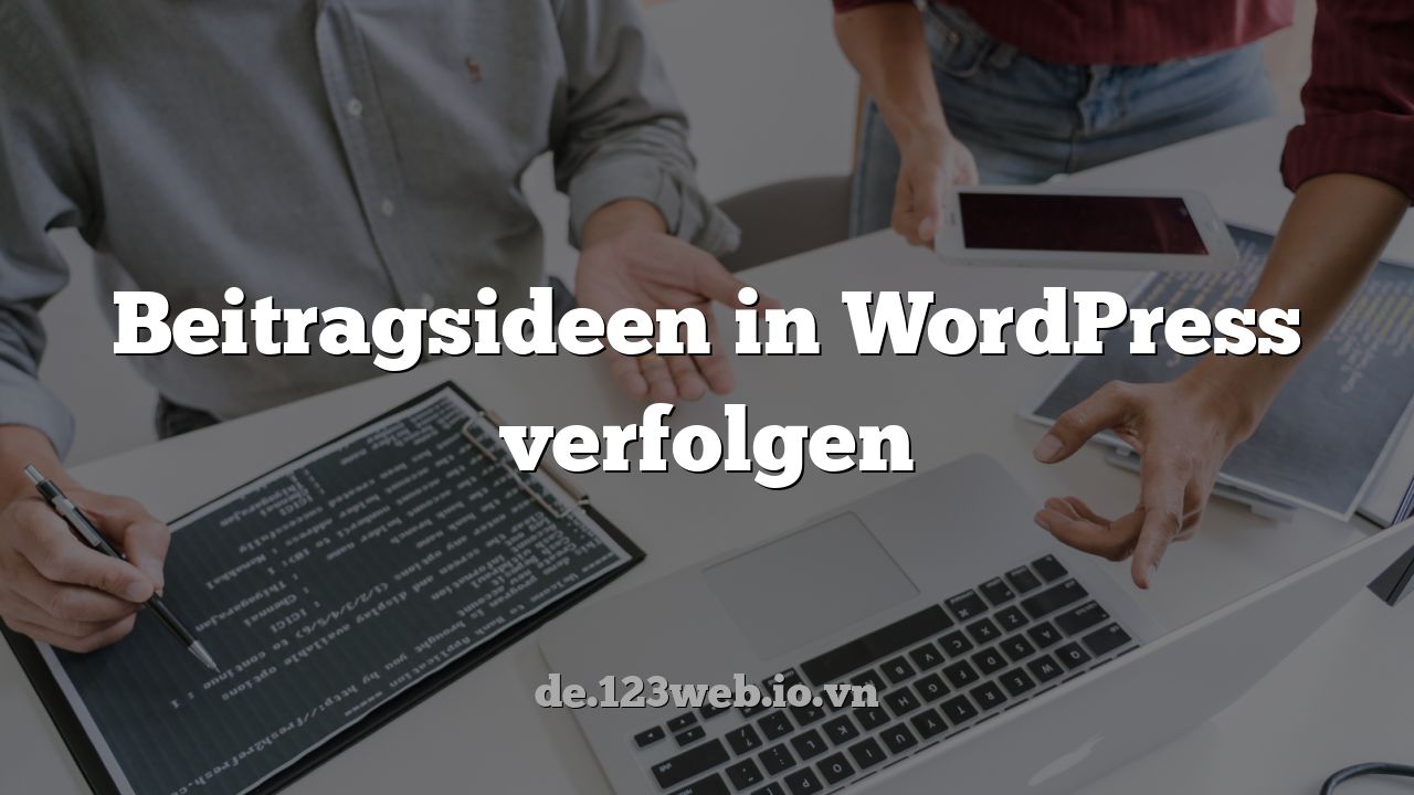 Beitragsideen in WordPress verfolgen