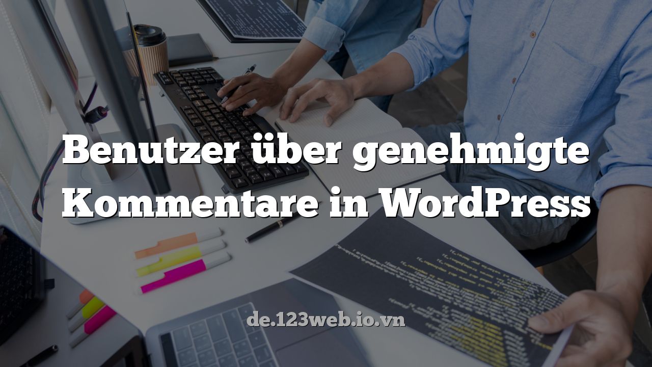 Benutzer über genehmigte Kommentare in WordPress