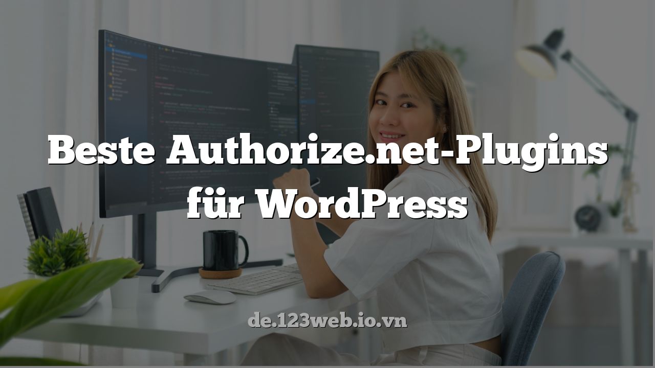 Beste Authorize.net-Plugins für WordPress