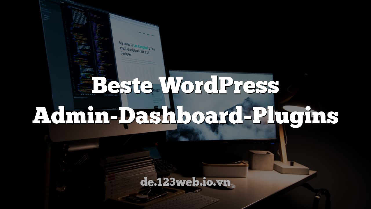 Beste WordPress Admin-Dashboard-Plugins