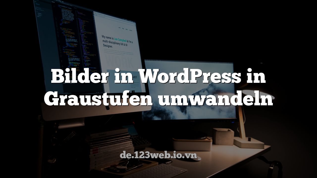 Bilder in WordPress in Graustufen umwandeln