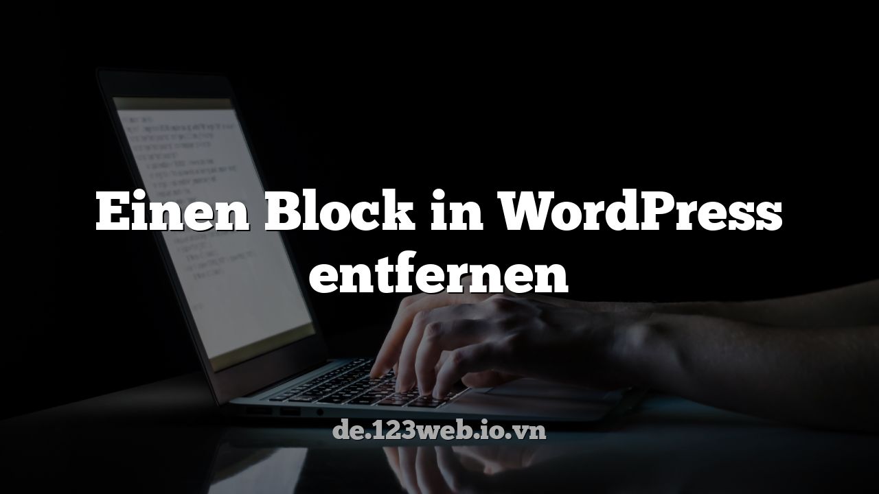 Einen Block in WordPress entfernen