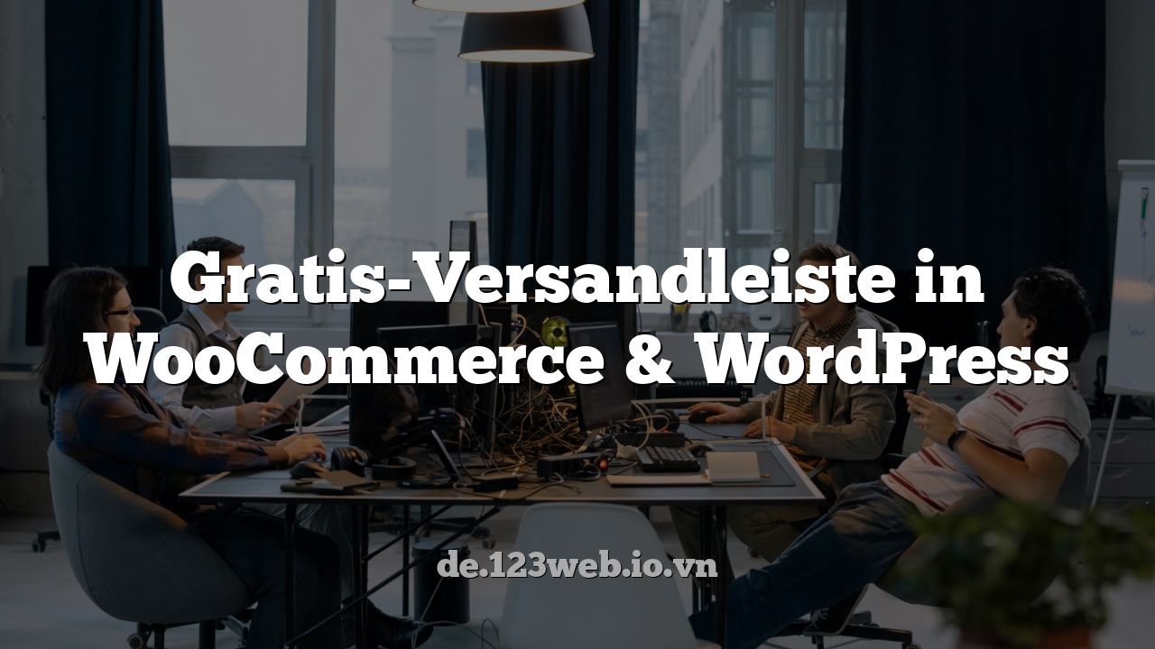 Gratis-Versandleiste in WooCommerce & WordPress