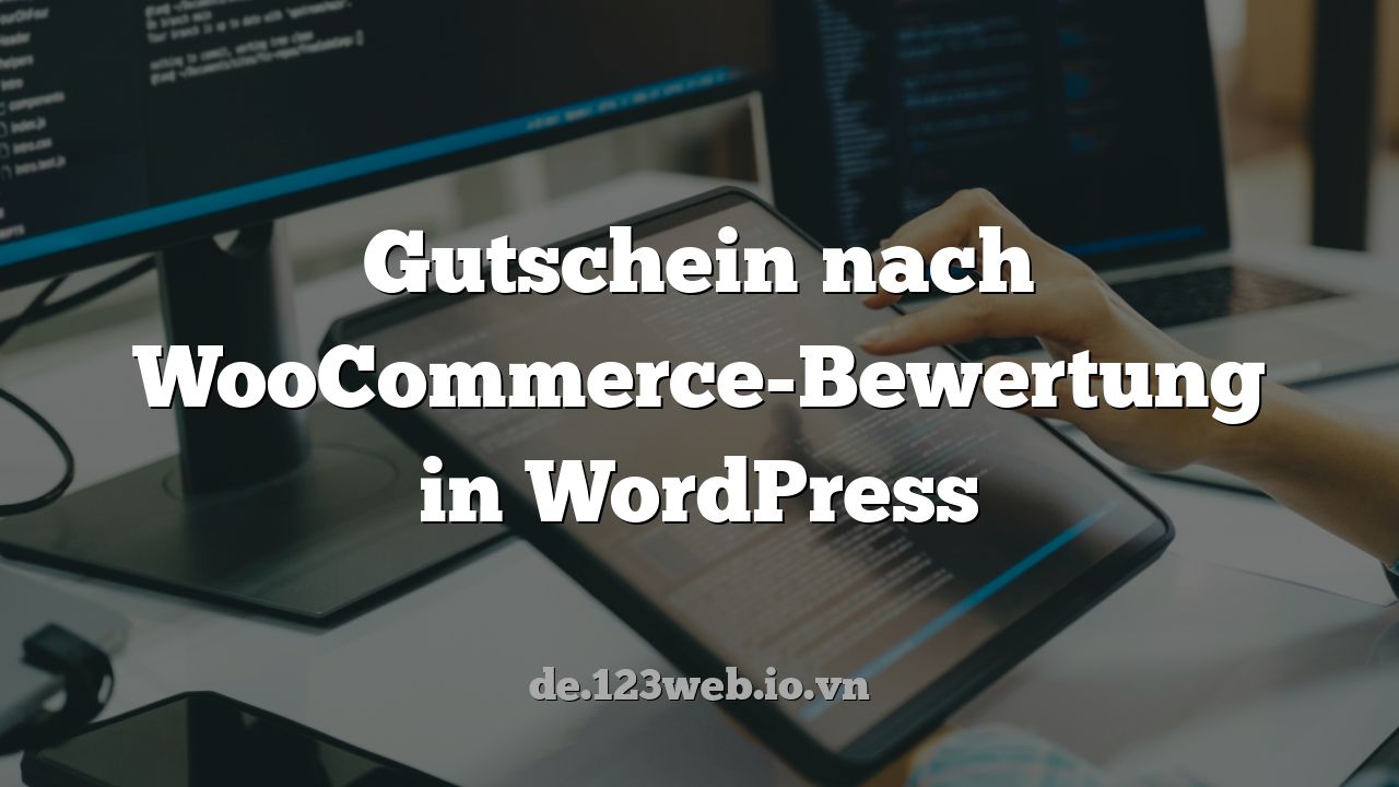 Gutschein nach WooCommerce-Bewertung in WordPress