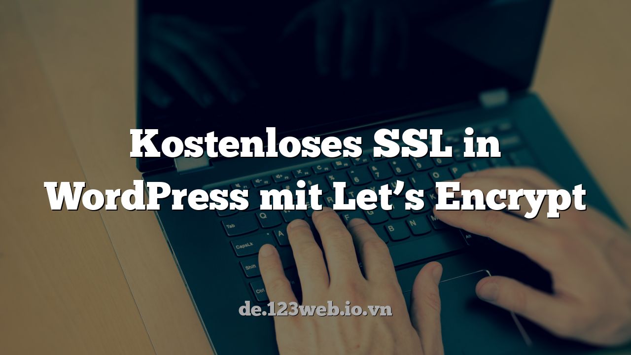 Kostenloses SSL in WordPress mit Let’s Encrypt