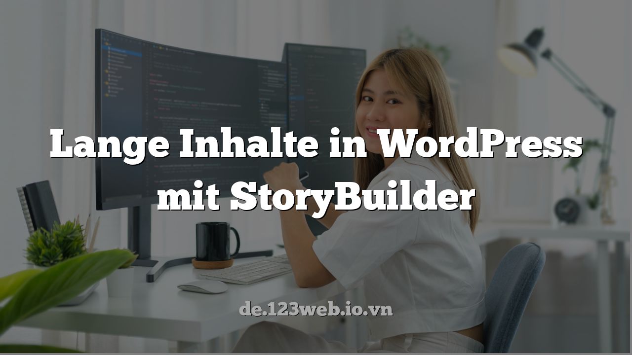 Lange Inhalte in WordPress mit StoryBuilder