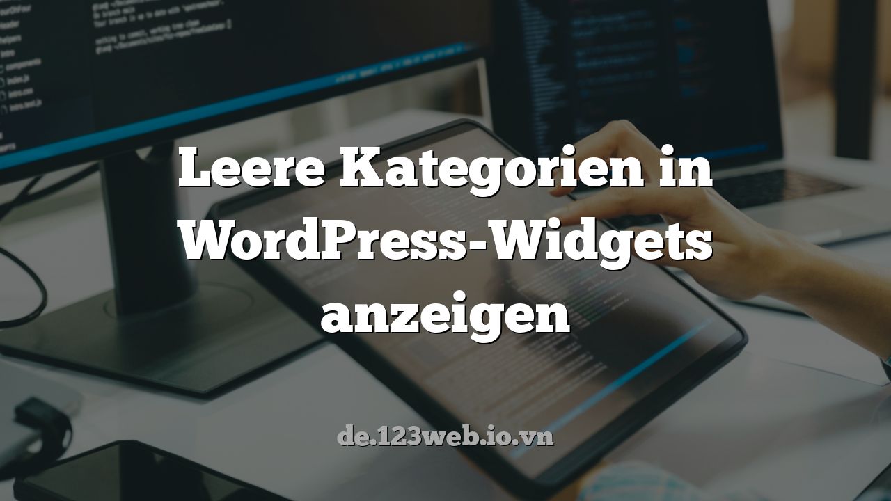 Leere Kategorien in WordPress-Widgets anzeigen