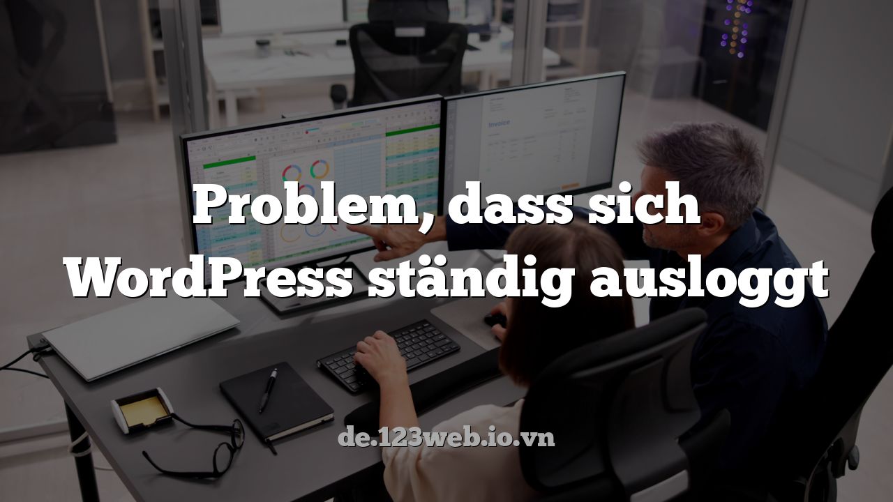 Problem, dass sich WordPress ständig ausloggt