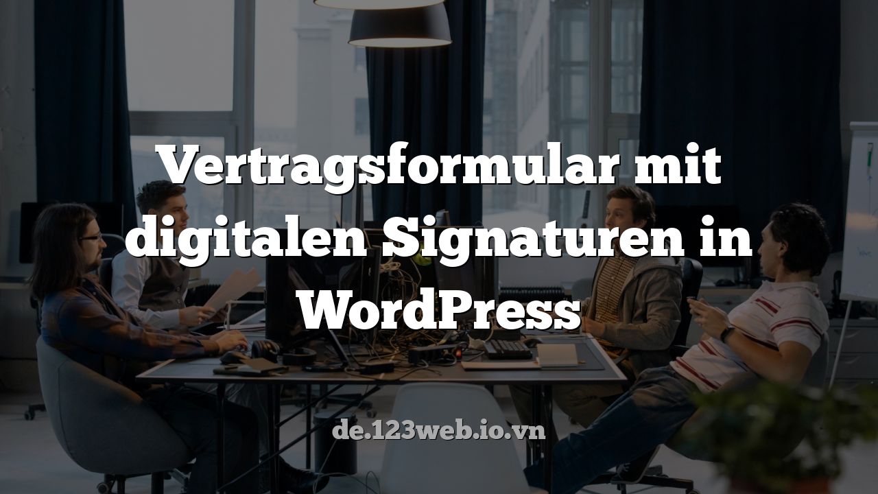Vertragsformular mit digitalen Signaturen in WordPress