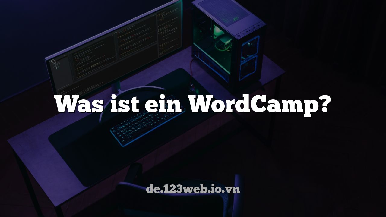 Was ist ein WordCamp?