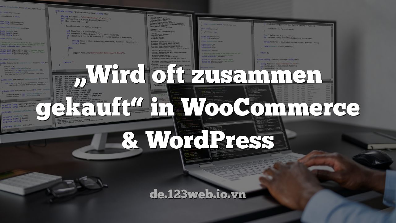 „Wird oft zusammen gekauft“ in WooCommerce & WordPress