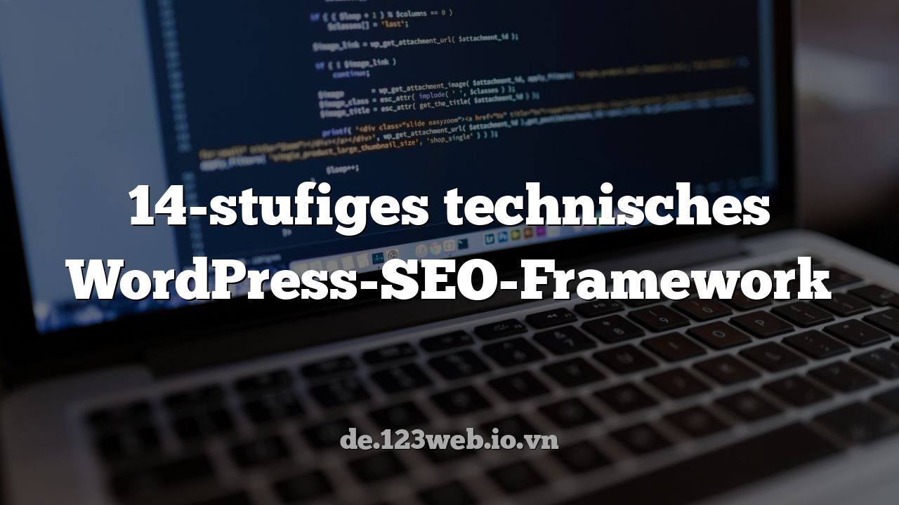 14-stufiges technisches WordPress-SEO-Framework