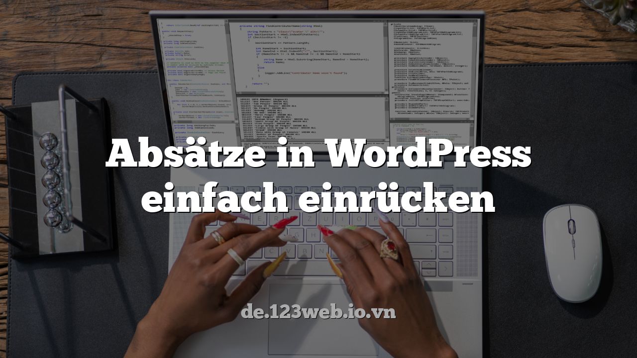 Absätze in WordPress einfach einrücken