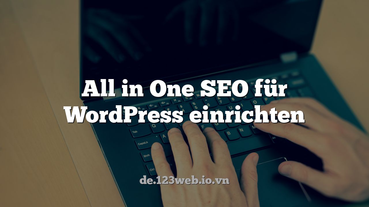 All in One SEO für WordPress einrichten