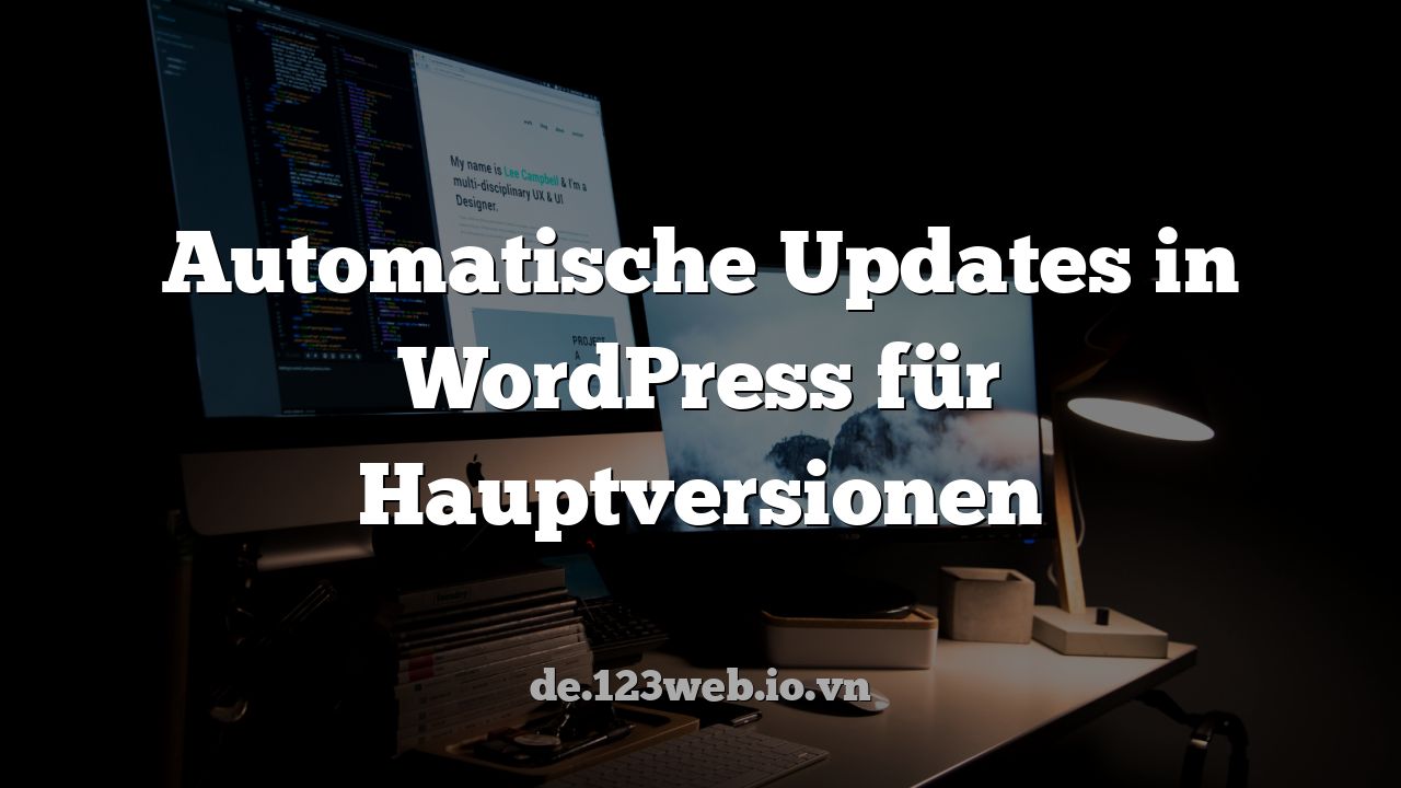 Automatische Updates in WordPress für Hauptversionen