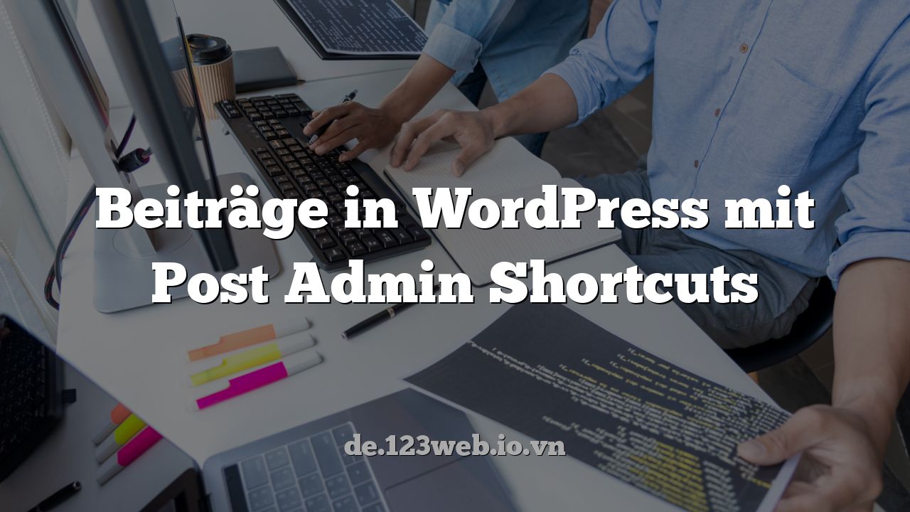Beiträge in WordPress mit Post Admin Shortcuts
