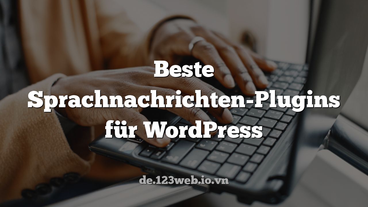 Beste Sprachnachrichten-Plugins für WordPress