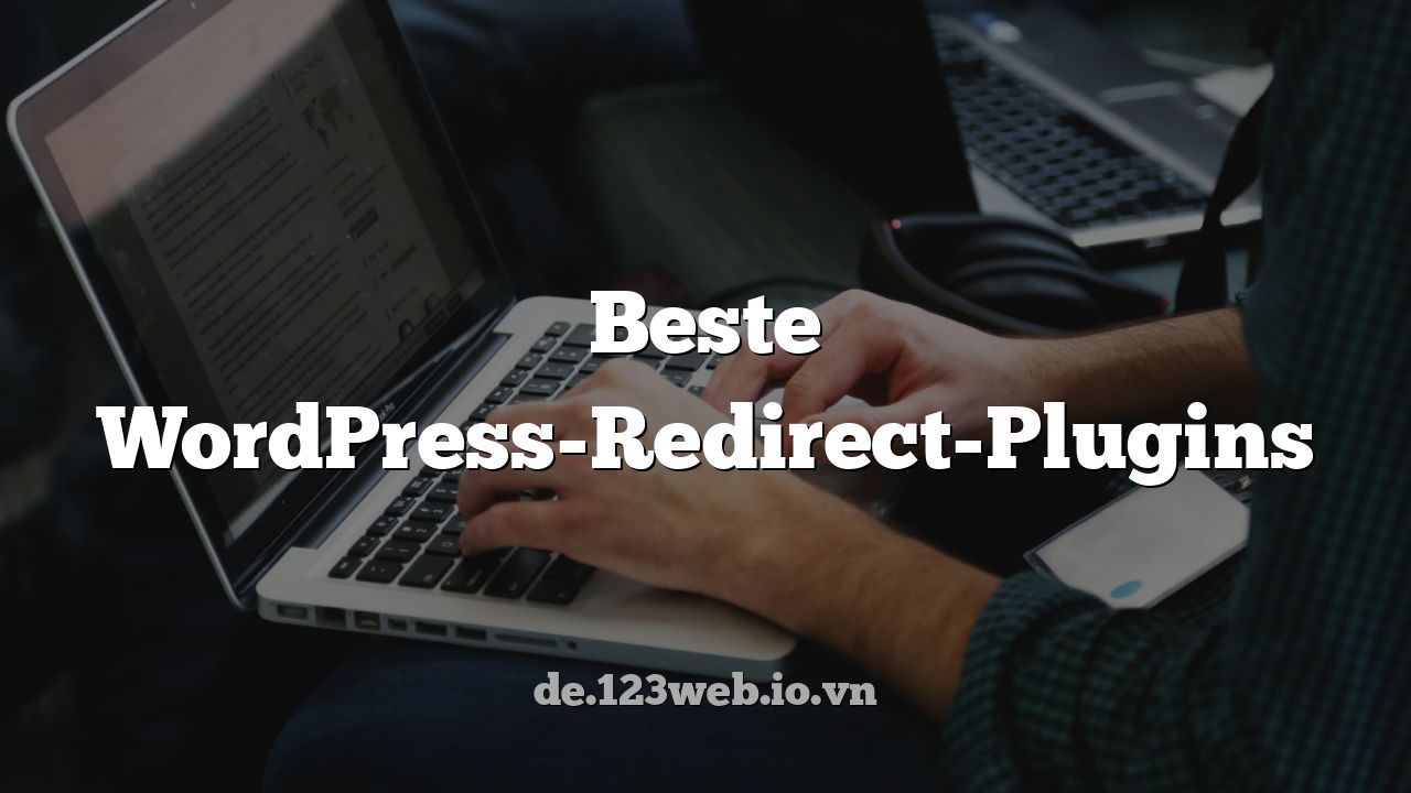 Beste WordPress-Redirect-Plugins