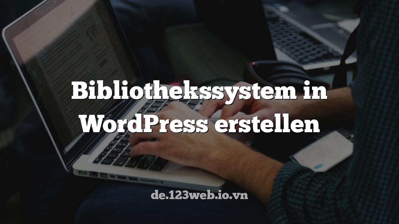 Bibliothekssystem in WordPress erstellen