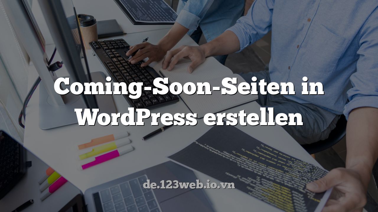 Coming-Soon-Seiten in WordPress erstellen