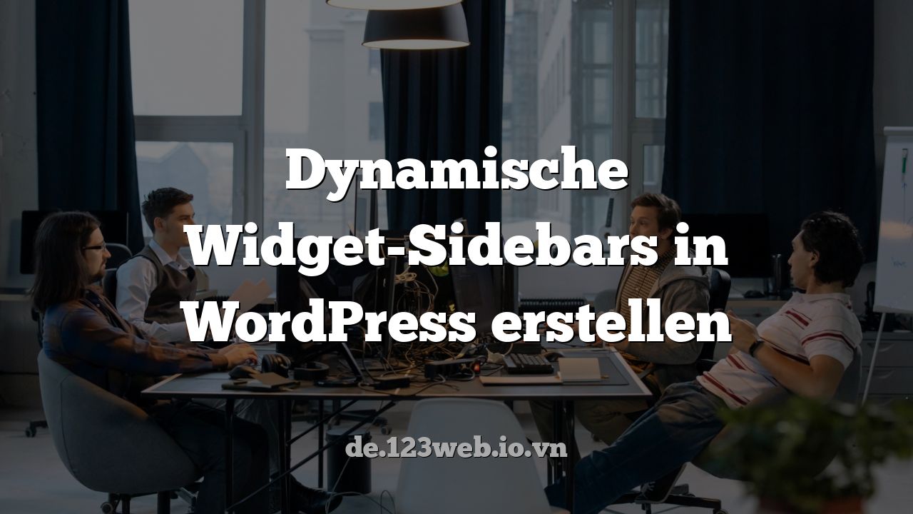 Dynamische Widget-Sidebars in WordPress erstellen