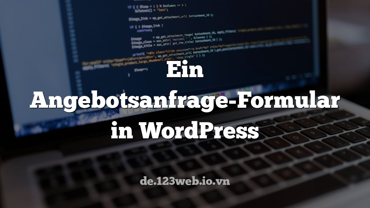 Ein Angebotsanfrage-Formular in WordPress