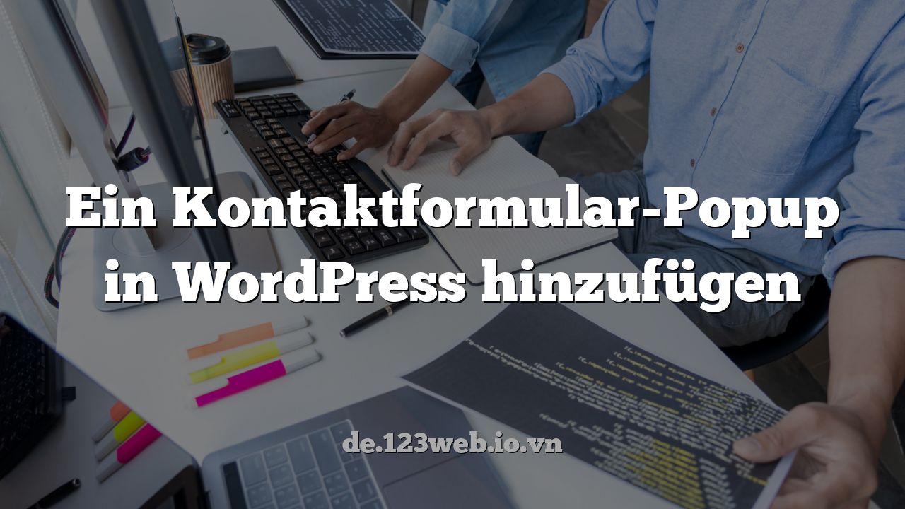 Ein Kontaktformular-Popup in WordPress hinzufügen