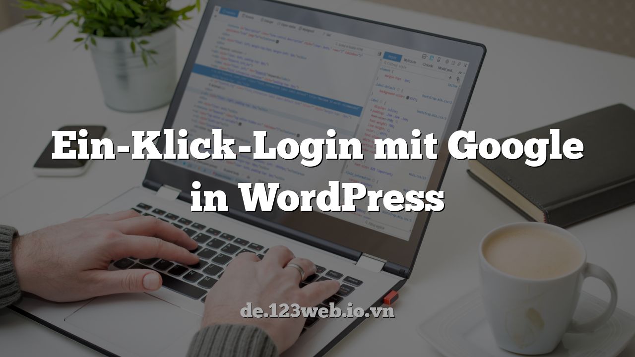 Ein-Klick-Login mit Google in WordPress