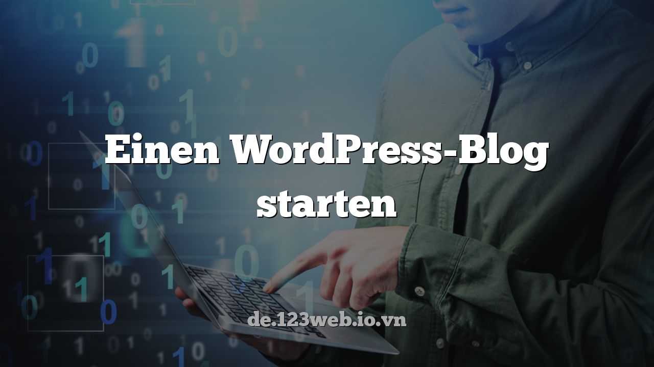 Einen WordPress-Blog starten