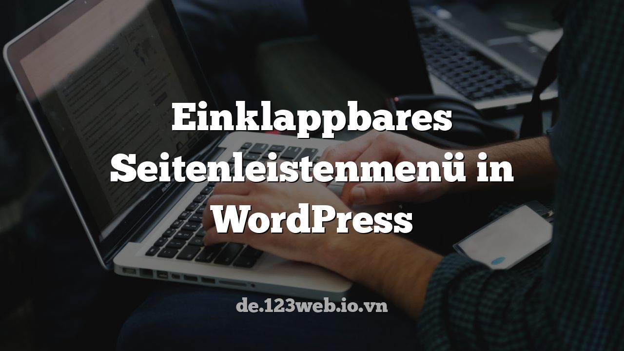Einklappbares Seitenleistenmenü in WordPress