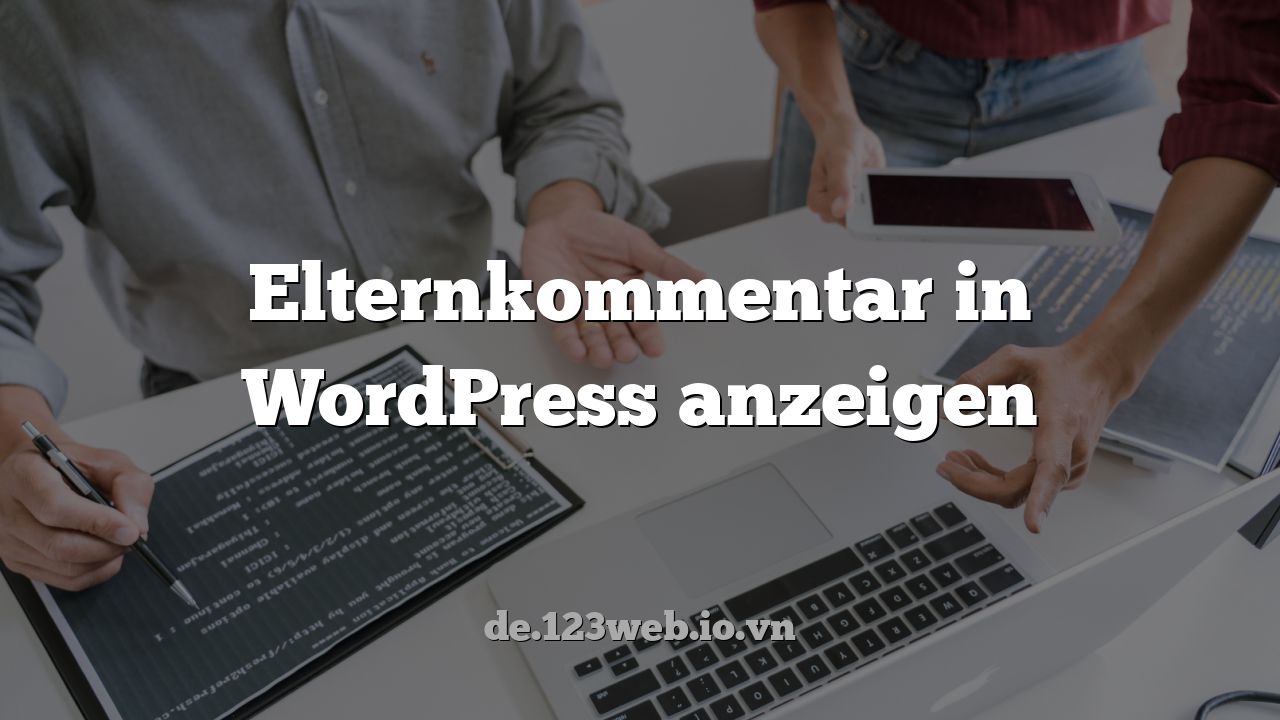 Elternkommentar in WordPress anzeigen
