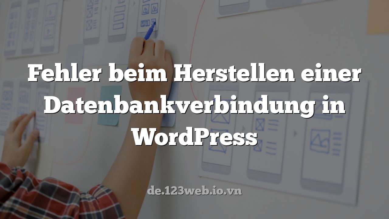 Fehler beim Herstellen einer Datenbankverbindung in WordPress