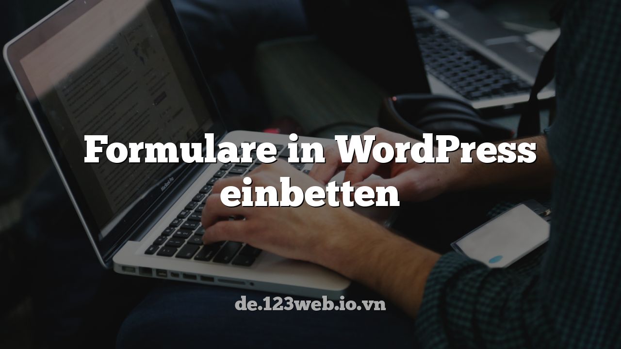 Formulare in WordPress einbetten